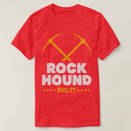 Rock Hound Dig Geoloog Rockhounding Design T-shirt (Design voorkant)