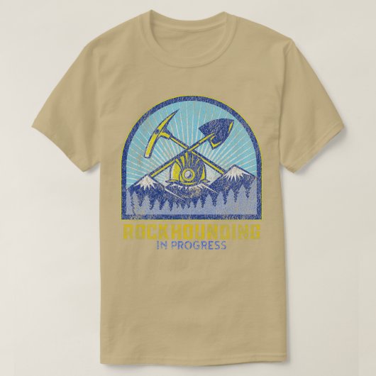 Rock Hounding in Progress T-shirt (Design voorkant)