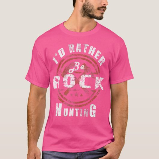 Rock Hunting Funny Geologist Collecting T-shirt (Voorkant)