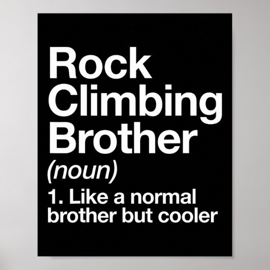 Rock Klimmen Broer Definitie Grappige Sport  Poster (Voorkant)