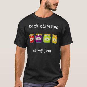 Rock klimmen is mijn Jam favoriete Hobby Slang Phr T-shirt