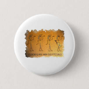 Rock like a Egyptian Ronde Button 5,7 Cm