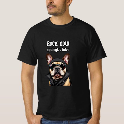 Rock nu, verontschuldig je later t-shirt (Voorkant)