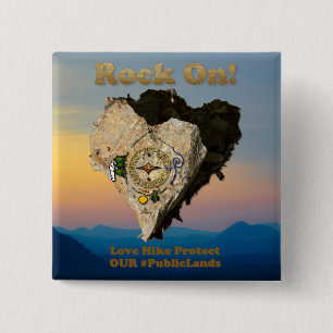 ROCK ON! Liefde Hike beschermt onze publieke grond Vierkante Button 5,1 Cm