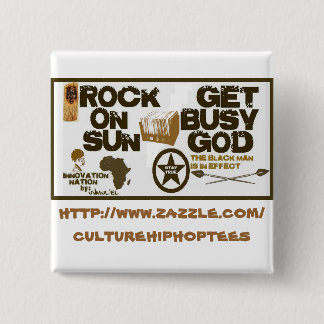 Rock op Sun/Get bezige God button