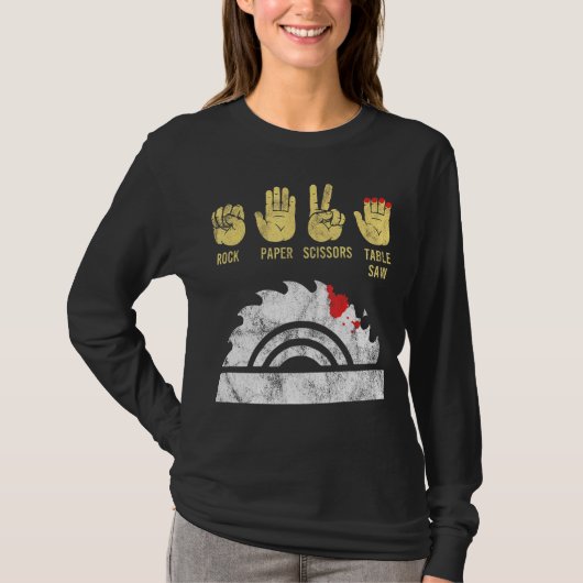 Rock Paper Scissors Table Saw Woodworking Carpente T-shirt (Voorkant)