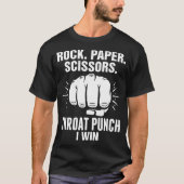 Rock Paper Scissors Throat Punch I Win Tshirt (Voorkant)