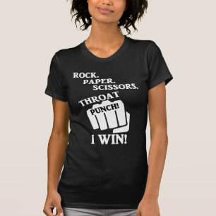 Rock, Paper, Scissors, Throat Punch! Ik win! T-shirt