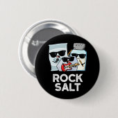 Rock Salt Funny Condition Music Pun Dark BG Ronde Button 5,7 Cm (Voorkant /achterkant)