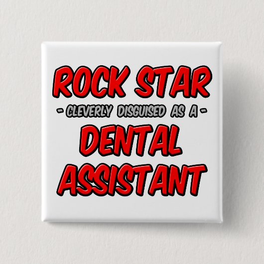 Rock Star ... Assistent voor tandartsen Vierkante Button 5,1 Cm (Voorkant)