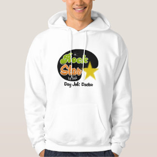Rock Star by Night Day Job Doctor Hoodie