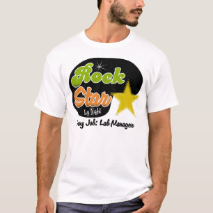Rock Star by Night Day Job Lab Manager T-shirt