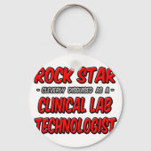 Rock Star ... Clinical Lab Technoloog Sleutelhanger (Voorkant)