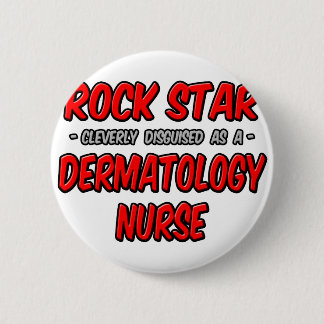 Rock Star .. Dermatologieverpleegkundige Ronde Button 5,7 Cm