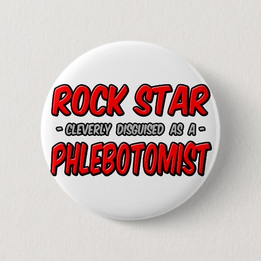 Rock Star .. flebotomist Ronde Button 5,7 Cm (Voorkant)