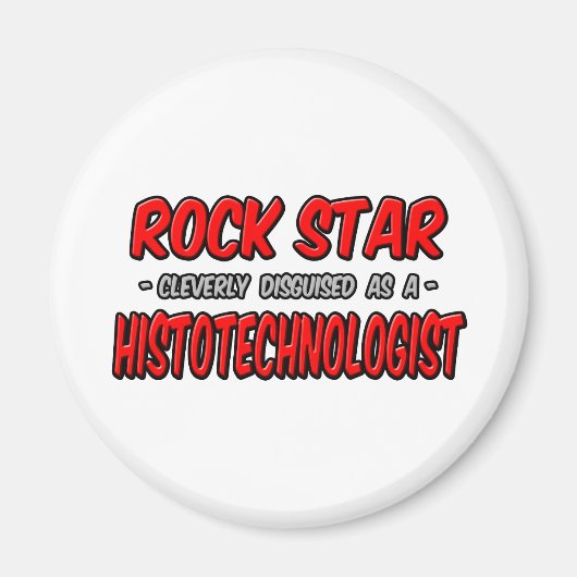 Rock Star .. histotechnoloog Magneet (Voorkant)