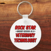Rock Star ... Veterinary Technoloog Sleutelhanger (Voorkant)