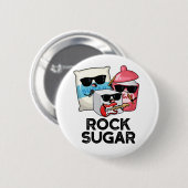 Rock Sugar Funny Food Pun Ronde Button 5,7 Cm (Voorkant /achterkant)