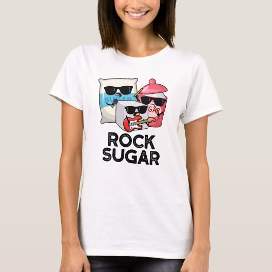 Rock Sugar Funny Food Pun T-shirt (Voorkant)