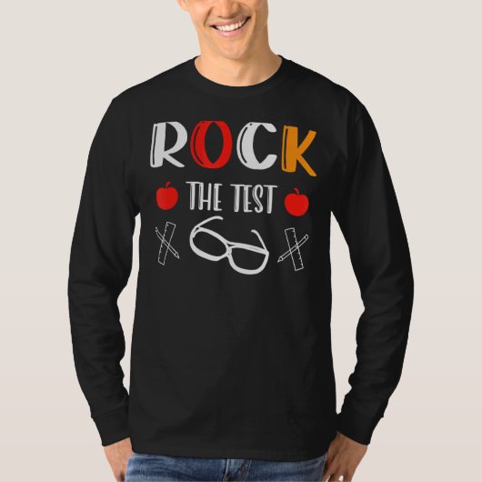 Rock Test Teacher Test Day Testing Day T-shirt (Voorkant)