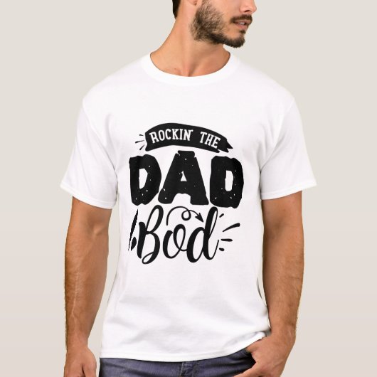 Rock The Dad Bod T-shirt (Voorkant)