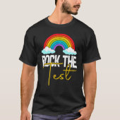 rock the test day teacher testing day rainbow t-shirt (Voorkant)