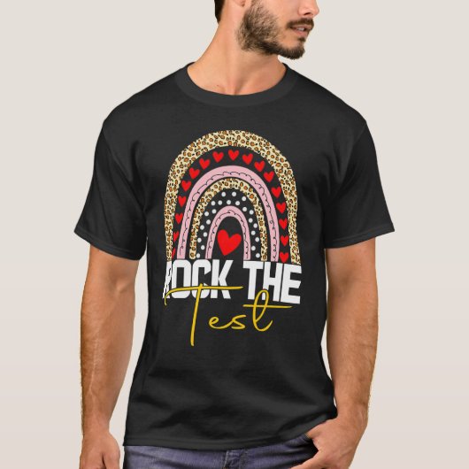 rock the test day teacher testing day rainbow t-shirt (Voorkant)