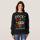 Rock The Test Do Not Stress Just Do Your Best Test Trui (Voorkant volledig)