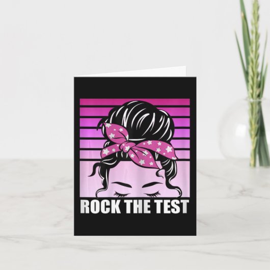 Rock The Test Messy Bun Teacher Test Day Testing D Kaart (Voorkant)