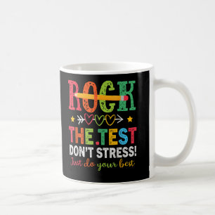 Rock The Test Niet Stress Do Best Teacher Testing Koffiemok