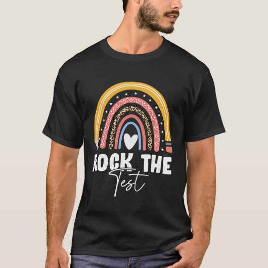 Rock The Test Teacher Test Day Testing Day Rainbow T-shirt (Voorkant)