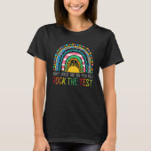 Rock The Test Teacher Test Day Testing Day Rainbow T-shirt (Voorkant)
