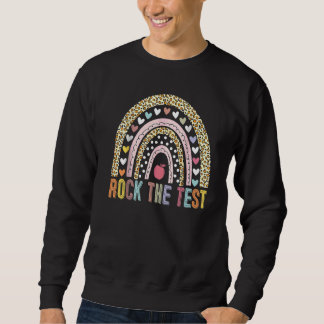 Rock The Test Teacher Test Day Testing Day Rainbow Trui