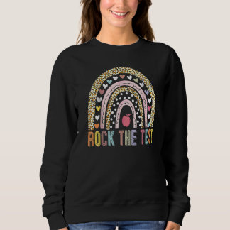 Rock The Test Teacher Test Day Testing Day Rainbow Trui