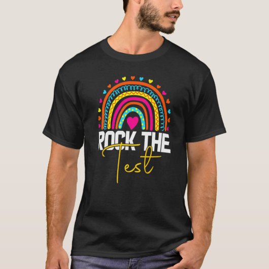 rock the test test day teacher testing day rainbow t-shirt (Voorkant)