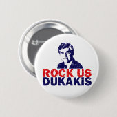 Rock Us Dukakis Ronde Button 5,7 Cm (Voorkant /achterkant)