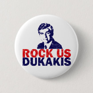Rock Us Dukakis Ronde Button 5,7 Cm