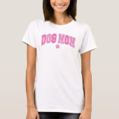 Rock Your Dog Mom Pride: collegiaal geïnspireerd T-shirt (Voorkant)