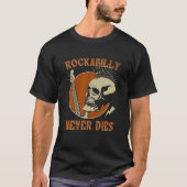 Rockabilly sterft nooit 50s Skull Musican T-Shirt (Voorkant)