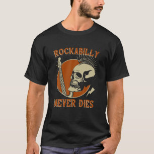 Rockabilly sterft nooit 50s Skull Musican T-Shirt