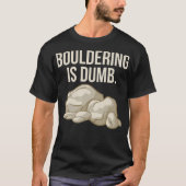 Rockbekkenslijper is een dumbokbeklimmer t-shirt (Voorkant)