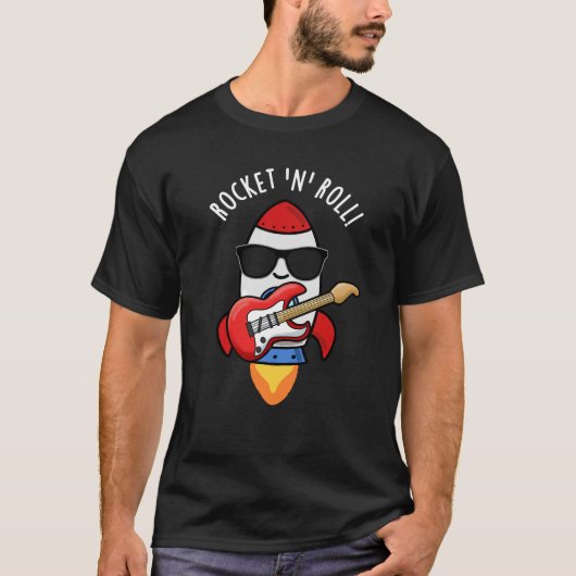 Rocket and Roll Funny Rocket Pun Dark BG T-shirt (Voorkant)
