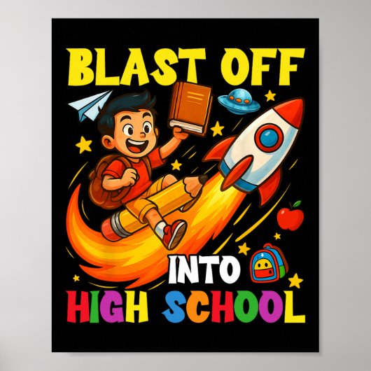 Rocket Blast Off Into High School Funny Back To Sc Poster (Voorkant)