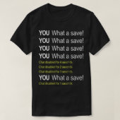 Rocket Game What a save Chat Disabled 3 seconden T-shirt (Design voorkant)