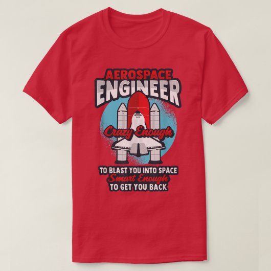 Rocket Science Design for an Aerospace Engineer 17 T-shirt (Design voorkant)
