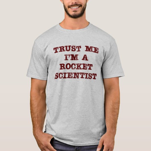 Rocket Scientist Trust T-shirt (Voorkant)