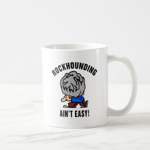 Rockhounding Ain is niet gemakkelijk Koffiemok