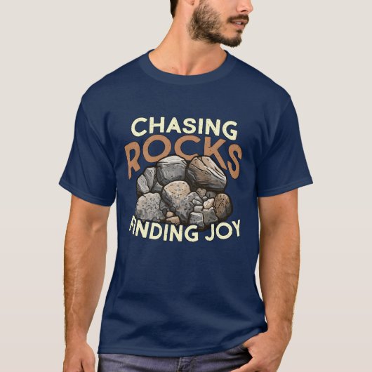 Rockhounding Chasing Rocks Finding Joy Geologist g T-shirt (Voorkant)