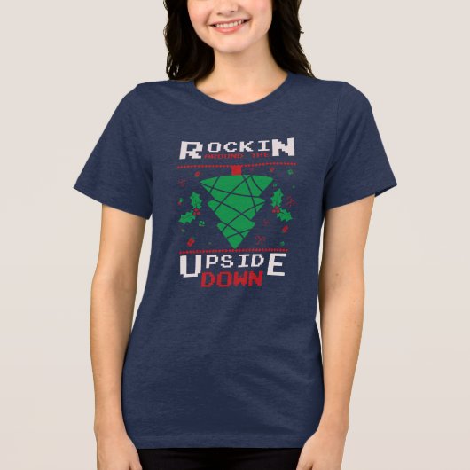Rockin' Around the Upside Down beroemd gemaakt doo Tri-Blend Shirt (Voorkant)