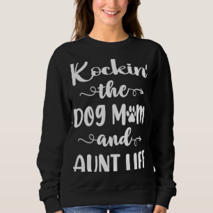 Rockin de Dog Mam en tante Life Dog Trui